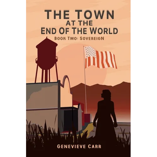 The Town at the End of the World: Book Two: Sovereign