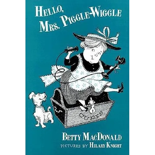 Hello, Mrs. Piggle Wiggle
