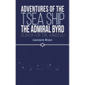 Adventures of the TSEA Ship the Admiral Byrd