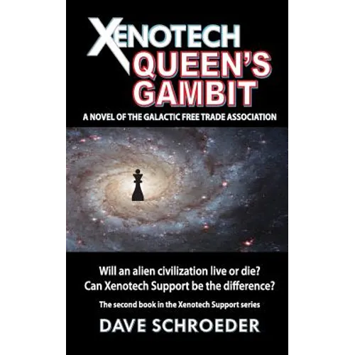 Xenotech Queen's Gambit: A Novel of the Galactic Free Trade Association