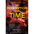 The Redemption of Time: A Three-Body Problem Novel