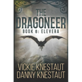 The Dragoneer: Book 8 - Elevera: A Dragons of Cadwaller Novel