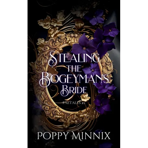 Stealing the Bogeyman's Bride: A spicy fae romantasy