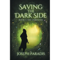 Saving The Dark Side Book 3: The Unbound