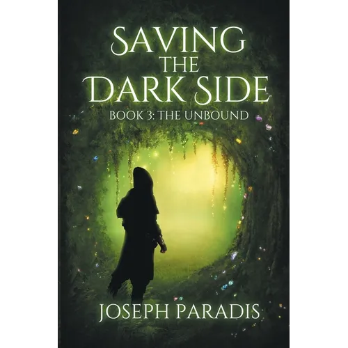 Saving The Dark Side Book 3: The Unbound