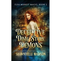 Deceptive Dime Store Demons