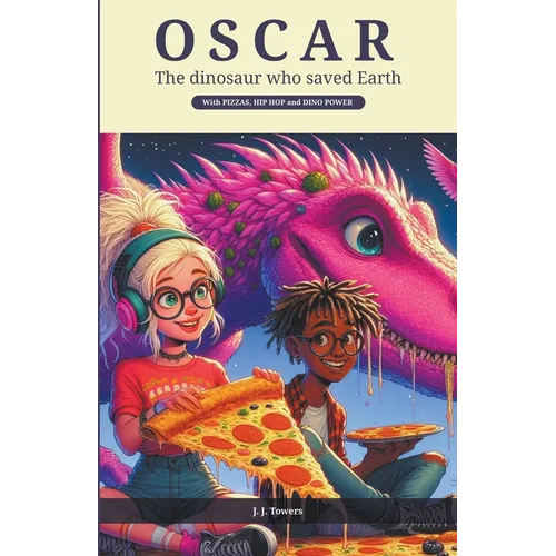Oscar The Dinosaur who saved Earth