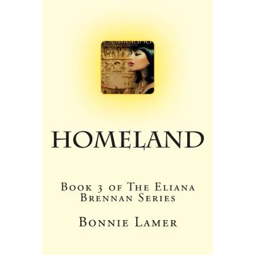 Homeland: Book 3 of The Eliana Brennan Series