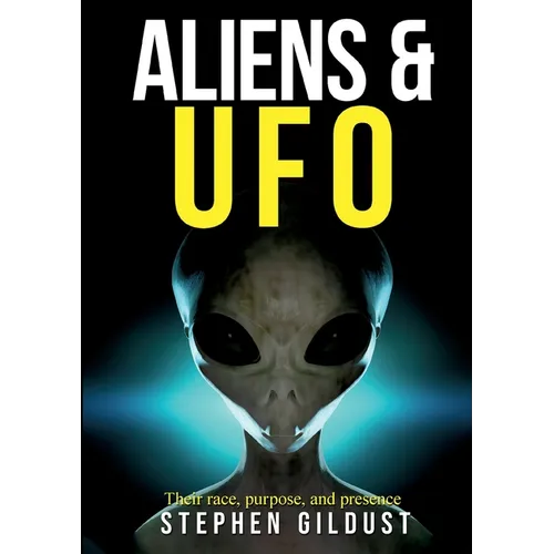 Aliens & UFO: Their race, purpose, and presence