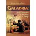 Galadria: Peter Huddleston & The Rites of Passage