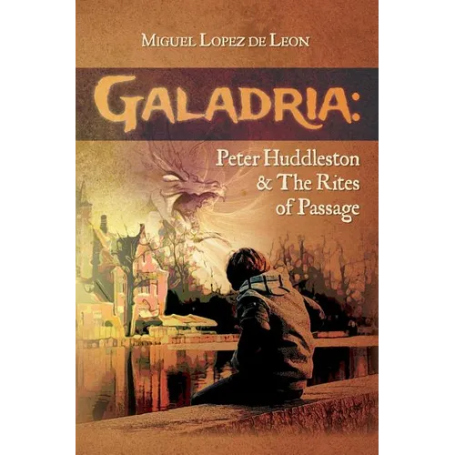 Galadria: Peter Huddleston & The Rites of Passage