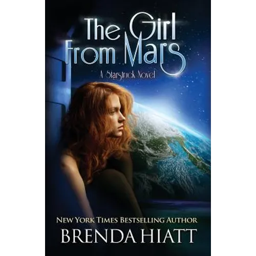 The Girl From Mars: A Starstruck Novel
