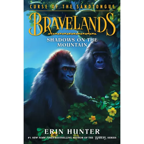 Bravelands: Curse of the Sandtongue #1: Shadows on the Mountain