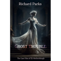 Ghost Trouble: The Casefiles of Eli Mothersbaugh