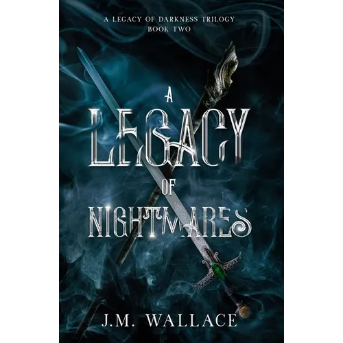 A Legacy of Nightmares: A Legacy of Darkness Trilogy Book Two