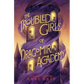The Troubled Girls of Dragomir Academy