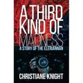 A Third Kind of Madness
