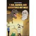 T. rex, Darwin, and Adventures Out West