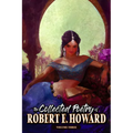 The Collected Poetry of Robert E. Howard, Volume 3
