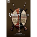 Quatermain: The Complete Adventures 2 Allan S Wife, Maiwa S Revenge & Marie