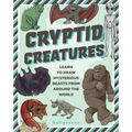 Cryptid Creatures: Learn to Draw Mysterious Beasts from Around the World