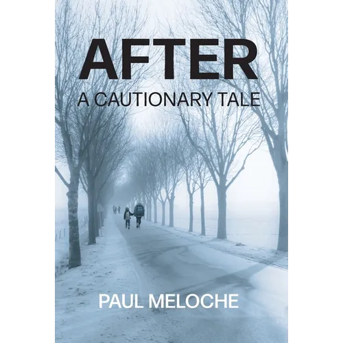 After: A Cautionary Tale