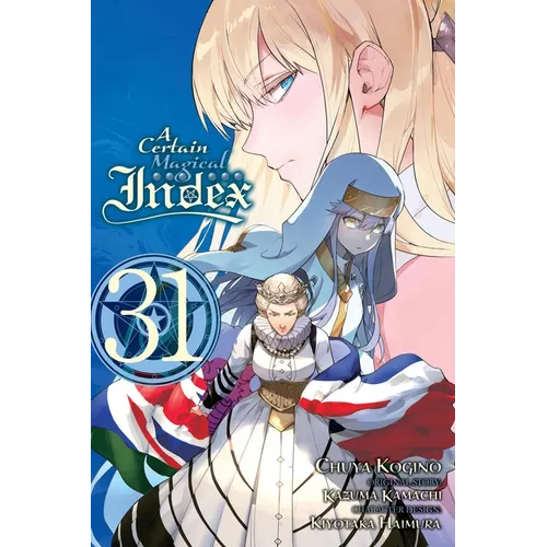 A Certain Magical Index, Vol. 31 (Manga): Volume 31