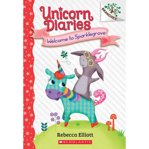 Welcome to Sparklegrove: A Branches Book (Unicorn Diaries #8): Volume 8