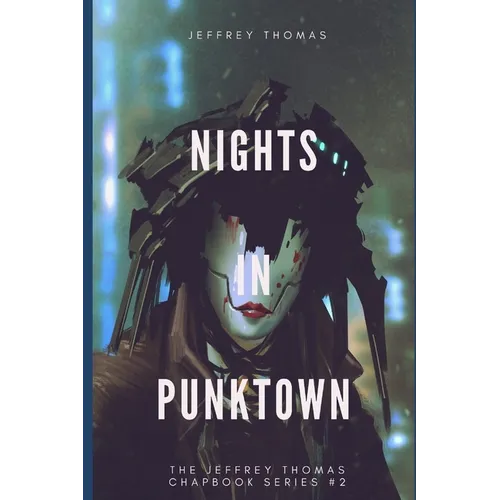 Nights in Punktown: A Trio of Dark Science Fiction Stories