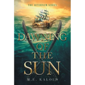 Dawning of the Sun