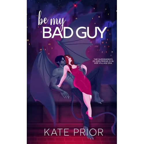 Be My Bad Guy
