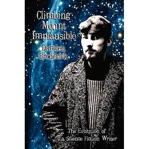 Climbing Mount Implausible: The Evolution of a Science Fiction Writer