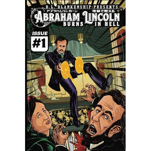 Abraham Lincoln Burns In Hell: Issue #1
