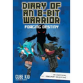 Diary of an 8-Bit Warrior: Forging Destiny: An Unofficial Minecraft Adventure Volume 6