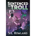 Sentenced to Troll 6