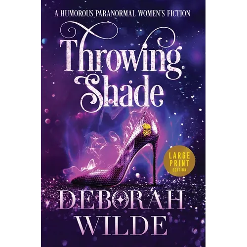 Throwing Shade: A Humorous Paranormal Women's Fiction (Large Print)