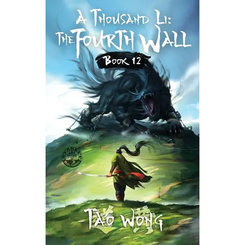 A Thousand Li: the Fourth Wall: An Epic Progression Fantasy