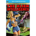 Alien Intelligence, The, & Into the Fourth Dimension
