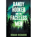 Randy Hooker and the Faceless Men