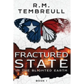Fractured State in the Blighted Earth (Book I)