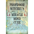 Professor Witchey's Miracle Mood Cure