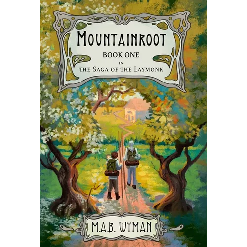 Mountainroot: Book One in the Saga of the Laymonk
