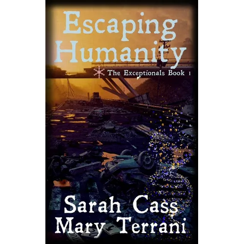 Escaping Humanity The Exceptionals Book 1