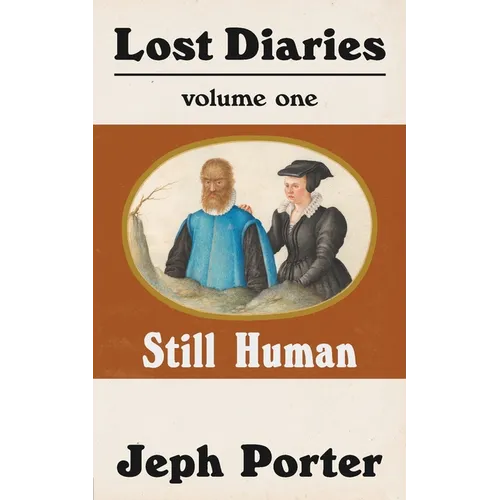 Lost Diaries: Vol 1: Still Human