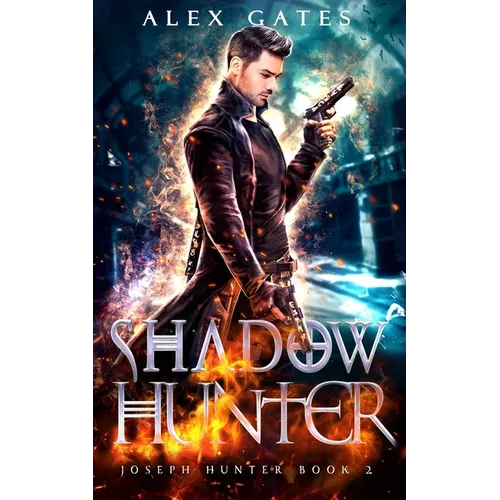 Shadow Hunter: A Joseph Hunter Novel: Book 2