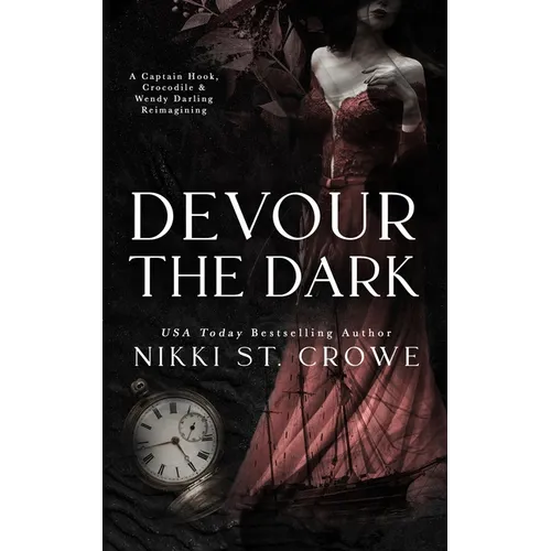 Devour the Dark: A Captain Hook, Crocodile, and Wendy Darling Reimagining