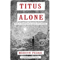 Titus Alone: Volume 3