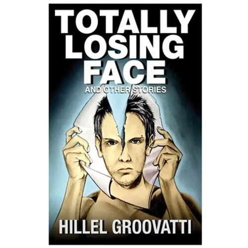 Totally Losing Face: and Other Stories