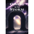 Coming Of The Storm: Book III of What's Behind The Looking Glass Series