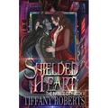Shielded Heart (The Infinite City #2)